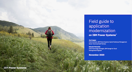 Field guide to application modernization on IBM Power Systems